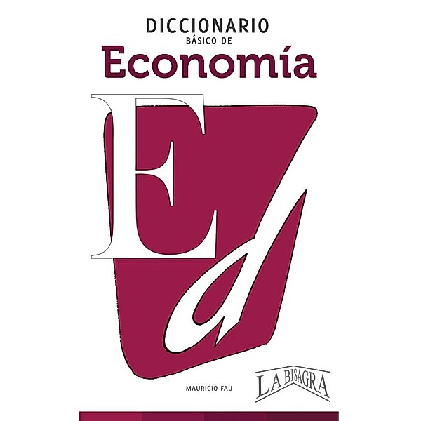 Diccionario Básico de Economía, Mauricio Enrique Fau