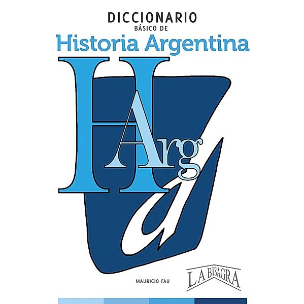 Diccionario Básico de Historia Argentina, Mauricio Enrique Fau