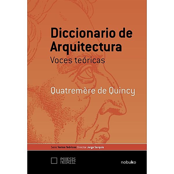 Diccionario de arquitectura voces teóricas, Quatremère de Quincy Antoine-Chrysostome