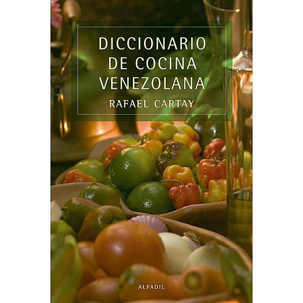 Diccionario de cocina venezolana, Rafael Cartay