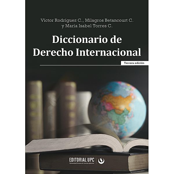 Diccionario de Derecho Internacional, Víctor Rodríguez Cedeño, María Isabel Torres Cazorla, Milagros Betancourt Catalá