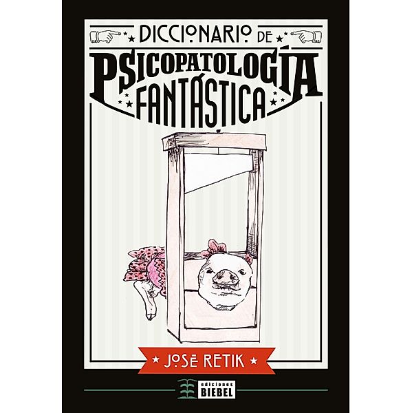 Diccionario de Psicopatología Fantástica, José Retik