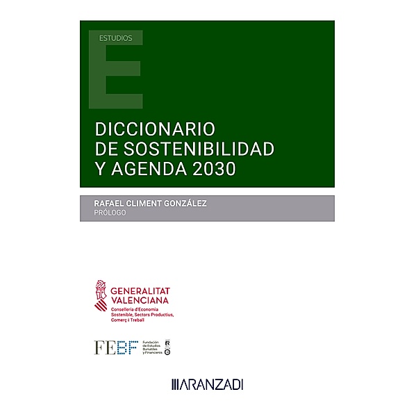 Diccionario de Sostenibilidad y Agenda 2030 / Estudios, Isabel Giménez Zuriaga, Elena Rodríguez Serres, Leonor Vargas Escudero
