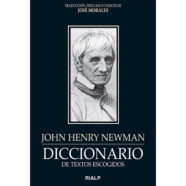 Diccionario de textos escogidos: John Henry Newman / Literatura y Ciencia de la Literatura, John Henry Newman