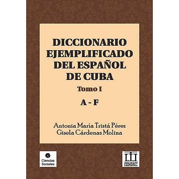 Diccionario ejemplificado del español de Cuba, Antonia María Tristá Pérez, Gisela Cárdenas Molina