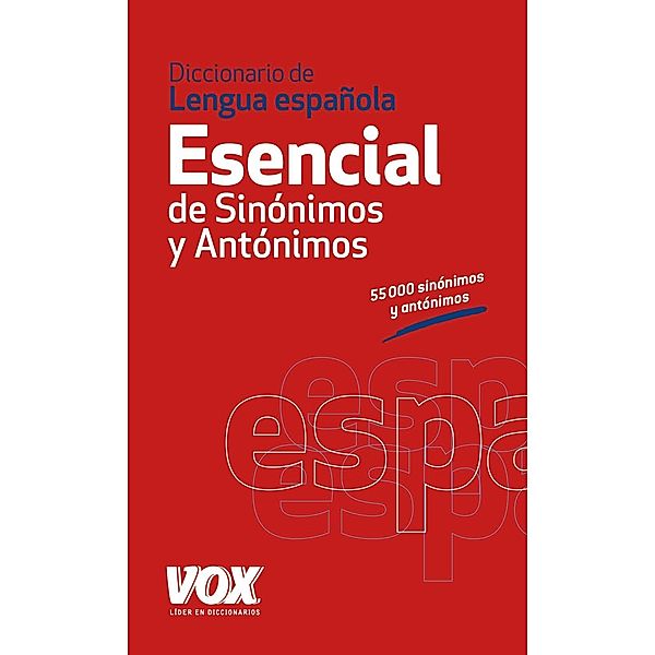 Diccionario esencial de sinonimos y antonimos