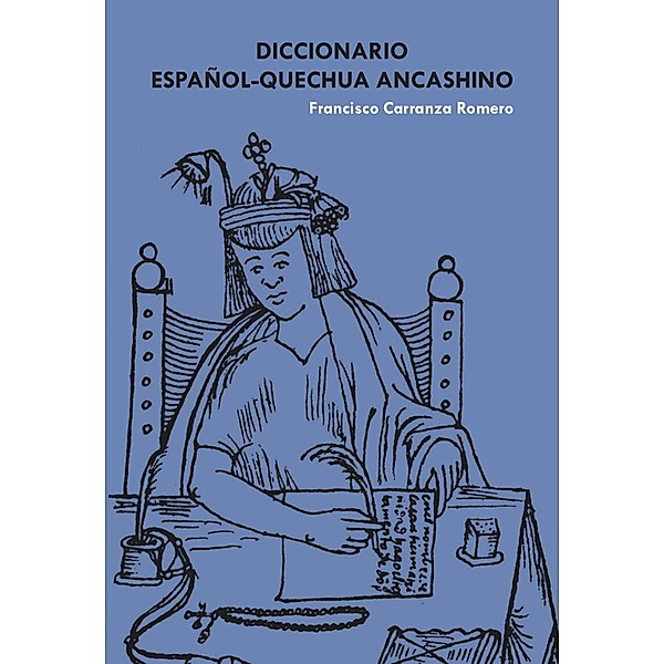 Diccionario español-quechua ancashino, Francisco Carranza Romero
