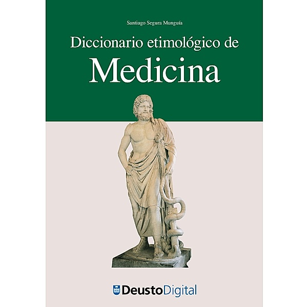 Diccionario etimológico de Medicina / Letras Bd.35, Santiago Segura
