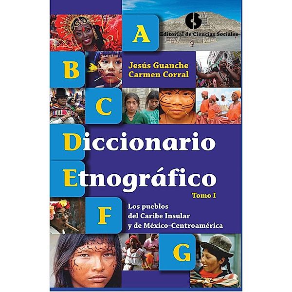 Diccionario etnográfico (Tomo I), Jesús Guanche, Carmen Corral