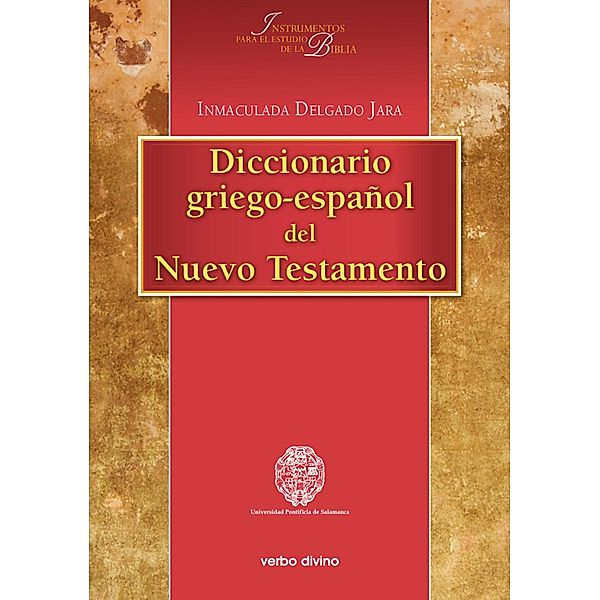 Diccionario griego-español del Nuevo Testamento / Instrumentos para el estudio de la Biblia, Inmaculada Delgado Jara