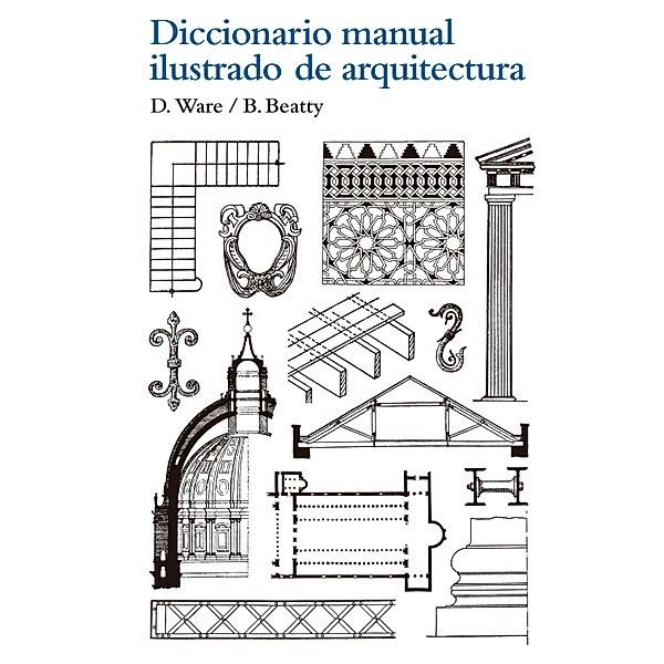 Diccionario manual ilustrado de arquitectura, Dora Ware, Betty Beatty