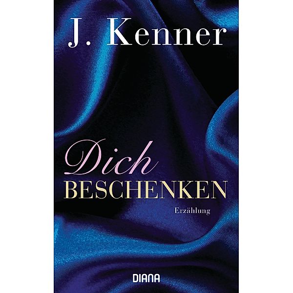 Dich beschenken / Stark Bd.5, J. Kenner