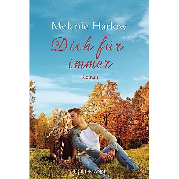 Dich für immer, Melanie Harlow