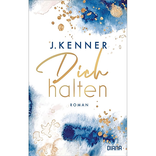 Dich halten / Stark Bd.5, J. Kenner