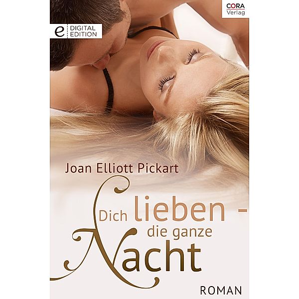 Dich lieben - die ganze Nacht, Joan Elliott Pickart