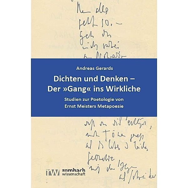 Dichten und Denken - Der »Gang« ins Wirkliche, Andreas Gerards