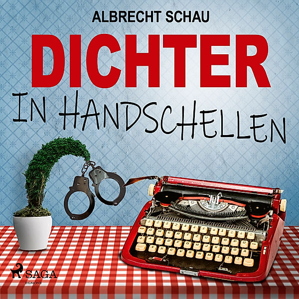 Dichter in Handschellen, Albrecht Schau
