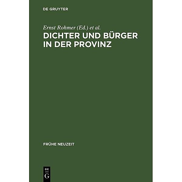 Dichter und Bürger in der Provinz / Frühe Neuzeit Bd.42