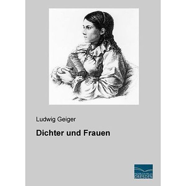 Dichter und Frauen, Ludwig Geiger