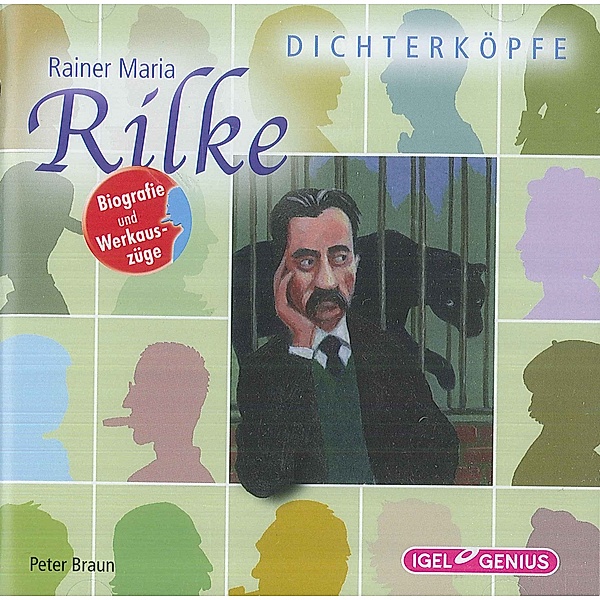 Dichterköpfe - Rainer Maria Rilke, 2 Audio-CDs, Peter Braun