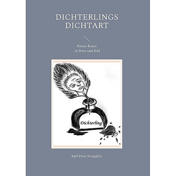 Dichterlings DichtArt, Ralf-Peter Nungässer