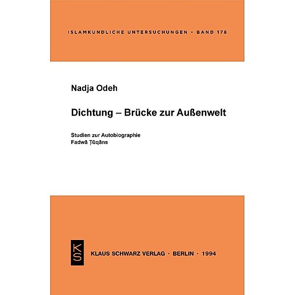 Dichtung - Brücke zur Aussenwelt / Islamkundliche Untersuchungen Bd.178, Nadja Odeh