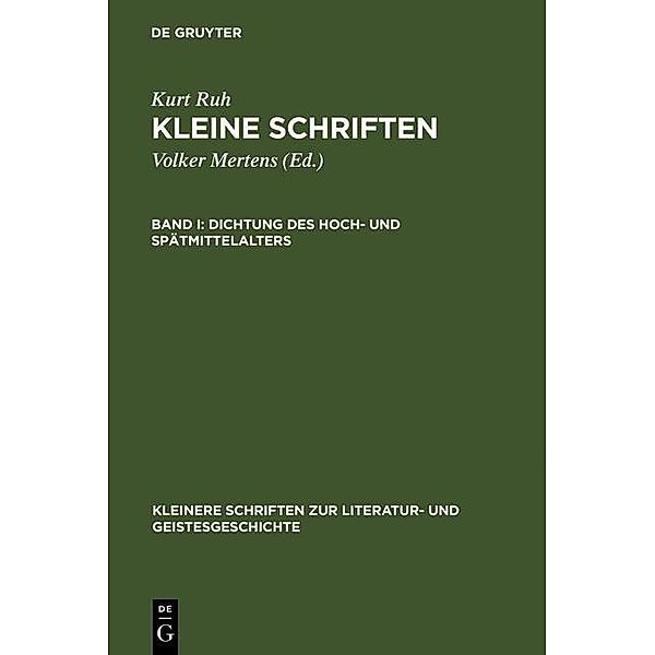 Dichtung des Hoch- und Spätmittelalters / Kleinere Schriften zur Literatur- und Geistesgeschichte, Kurt Ruh