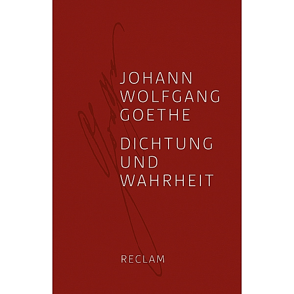 Dichtung und Wahrheit, Johann Wolfgang von Goethe