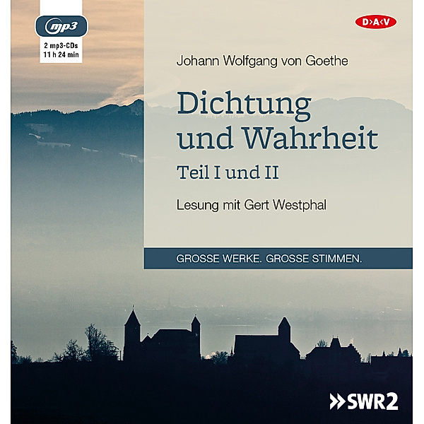 Dichtung und Wahrheit - Teil I und II,2 Audio-CD, 2 MP3, Johann Wolfgang von Goethe