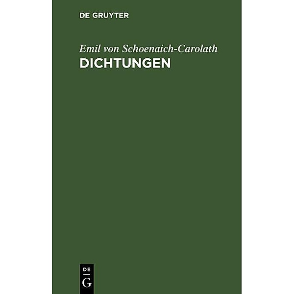 Dichtungen, Emil von Schoenaich-Carolath