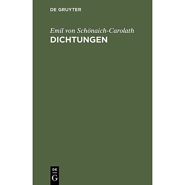 Dichtungen, Emil von Schönaich-Carolath