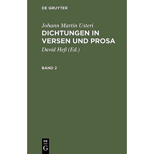 Dichtungen in Versen und Prosa, Johann Martin Usteri