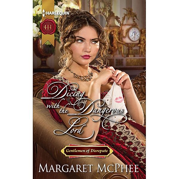 Dicing with the Dangerous Lord / Gentlemen of Disrepute, Margaret Mcphee
