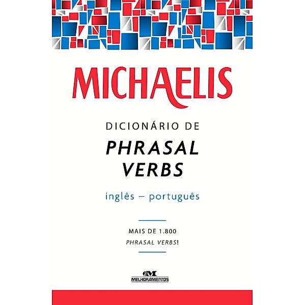 Dicionário de phrasal verbs / Michaelis, Clóvis Osvaldo Gregorim, Mark G. Nash