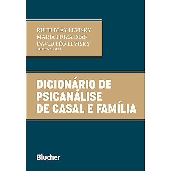 Dicionário de psicanálise de casal e família, Ruth Blay Levisky, Maria Luiza Dias, David Léo Levisky