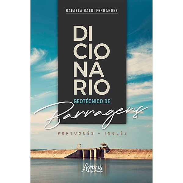 Dicionário Geotécnico de Barragens: Português - Inglês, Rafaela Baldi Fernandes