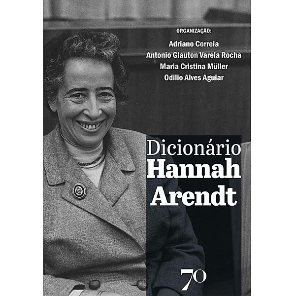 Dicionário Hannah Arendt, Adriano Correia, Antonio Glauton Varela Rocha, Maria Cristina Müller