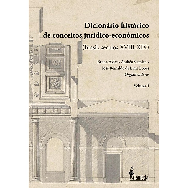 Dicionário histórico de conceitos jurídico-econômicos, Andréa Slemian, Bruno Aidar, José Reinaldo de Lima Lopes