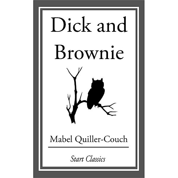 Dick and Brownie, Mabel Quiller-Couch