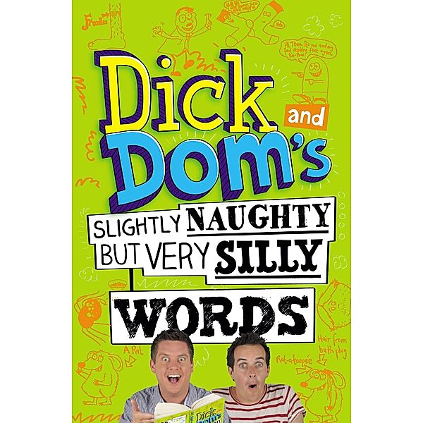 Dick and Dom's Slightly Naughty but Very Silly Words, Richard McCourt, Dominic Wood
