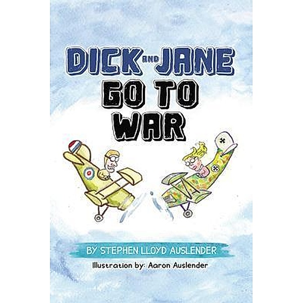Dick and Jane Go to War, Stephen Lloyd Auslender
