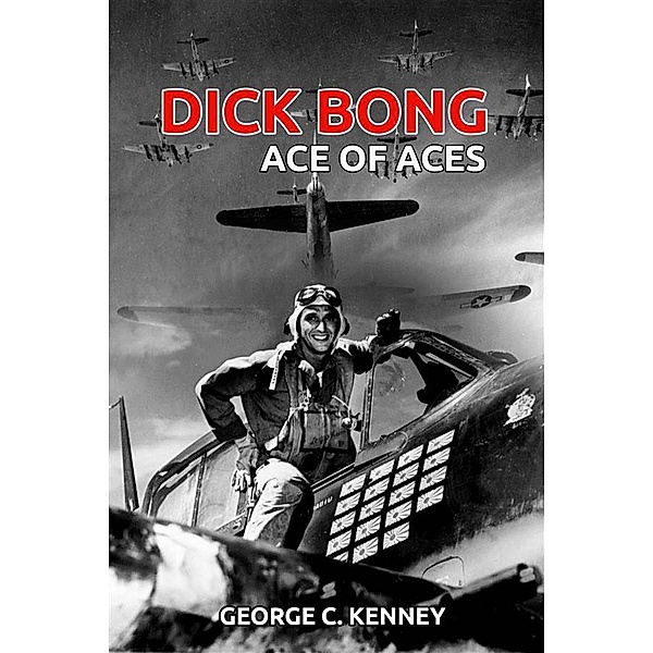 Dick Bong, George C. Kenney