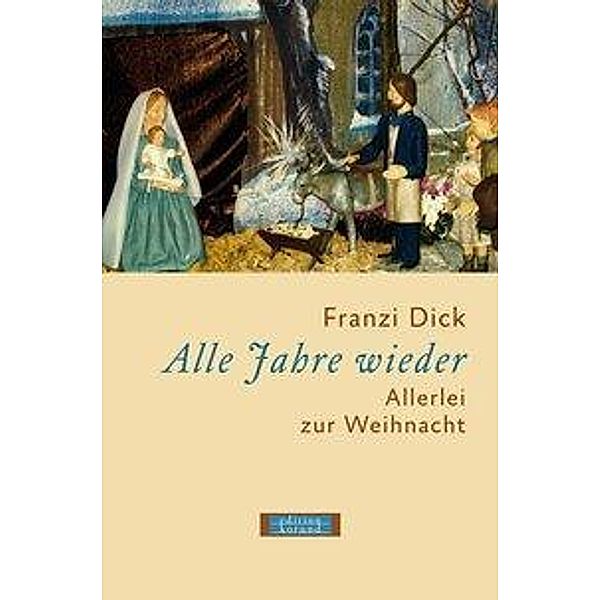 Dick, F: Alle Jahre wieder, Franzi Dick