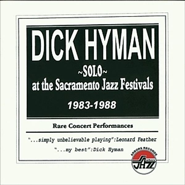 Dick Hyman At The Sacramento Jazz Festivals 1983-, Dick Hyman