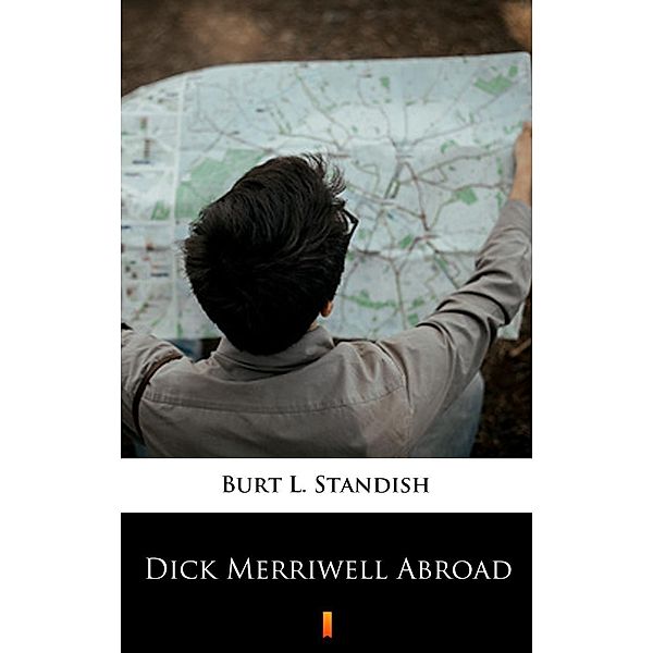 Dick Merriwell Abroad, Burt L. Standish