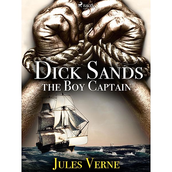 Dick Sands, the Boy Captain / Extraordinary Voyages Bd.17, Jules Verne