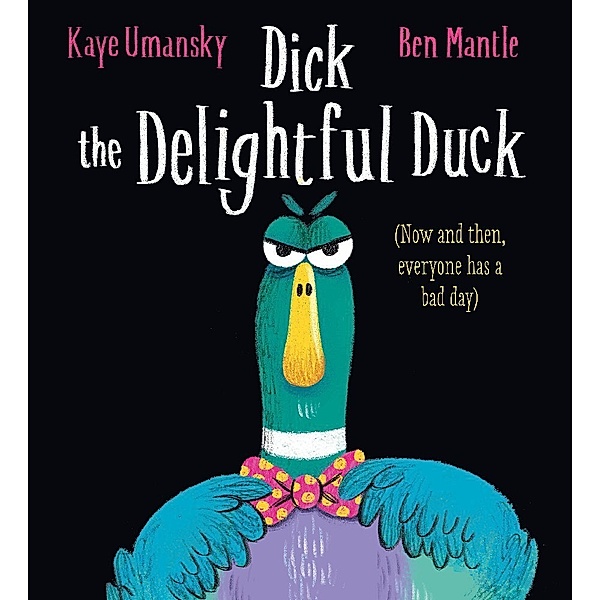 Dick the Delightful Duck, Kaye Umansky