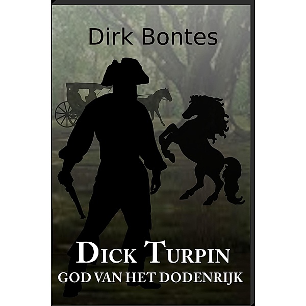 Dick Turpin, God Van Het Dodenrijk, Dirk Bontes