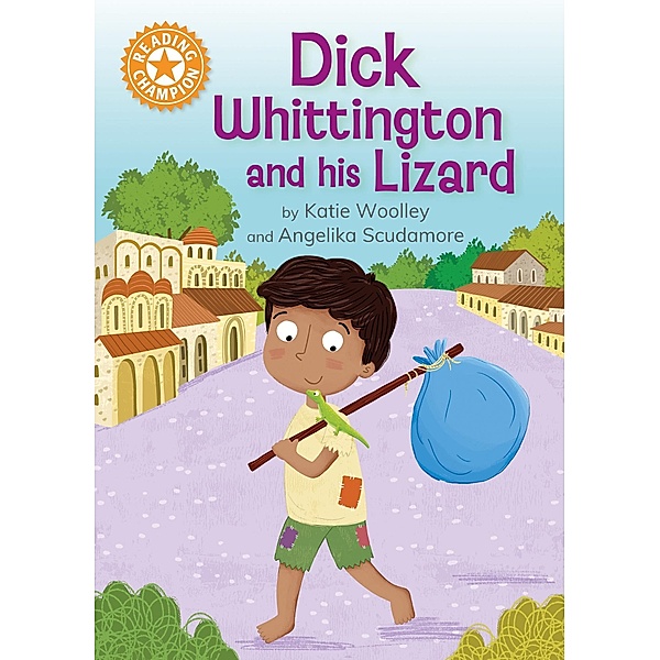 Dick Whittington and his Lizard / Reading Champion Bd.1612, Katie Woolley