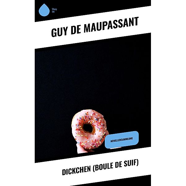 Dickchen (Boule de suif), Guy de Maupassant